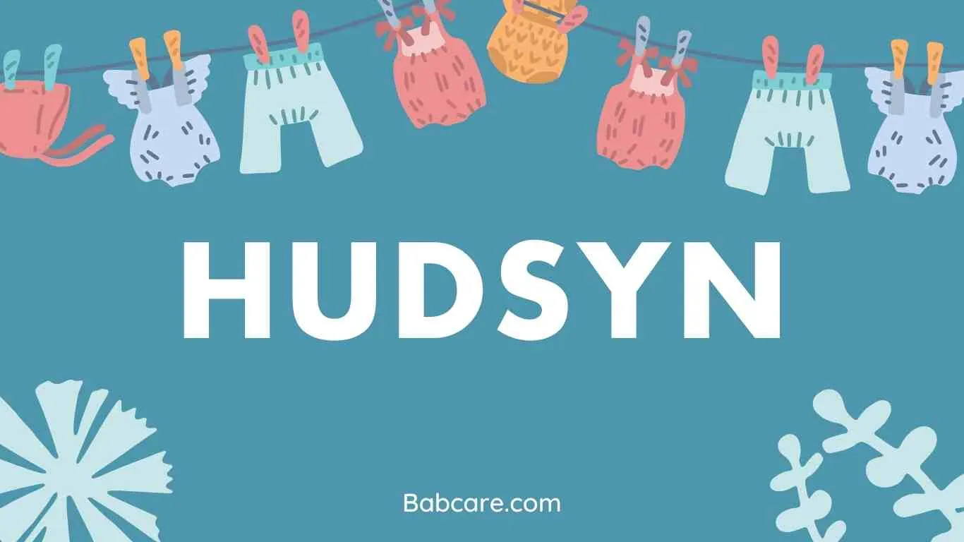 Hudsyn Name Meaning