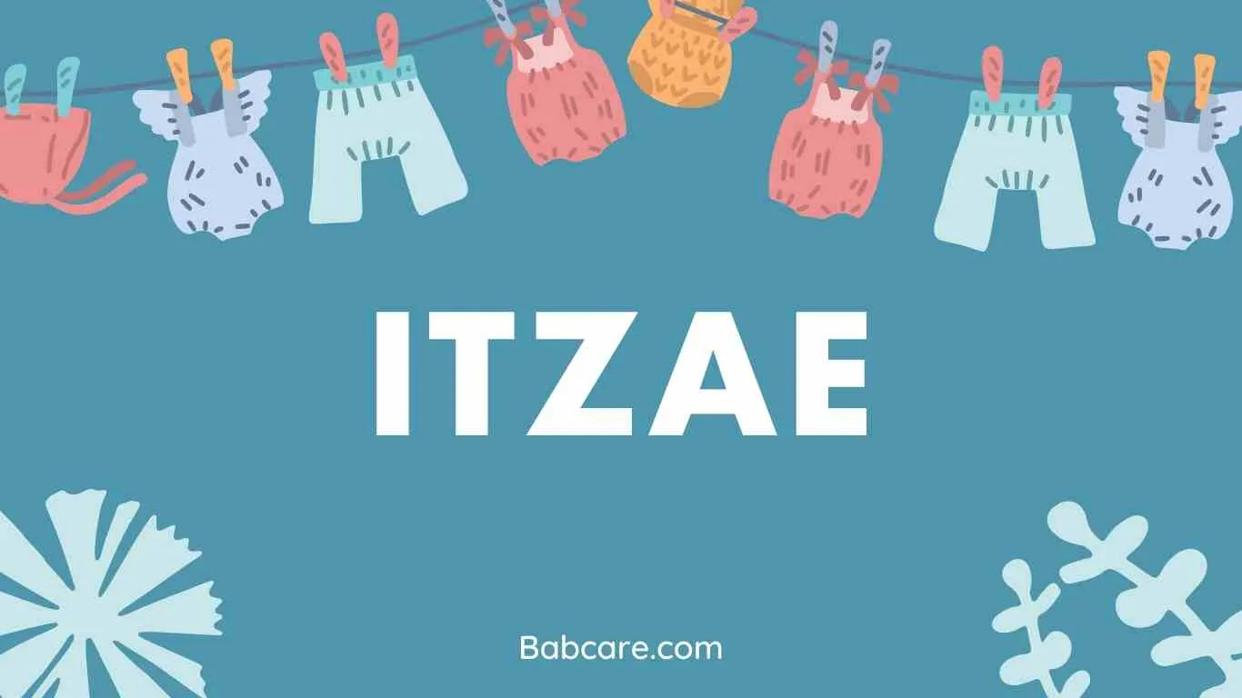 Itzae Name Meaning