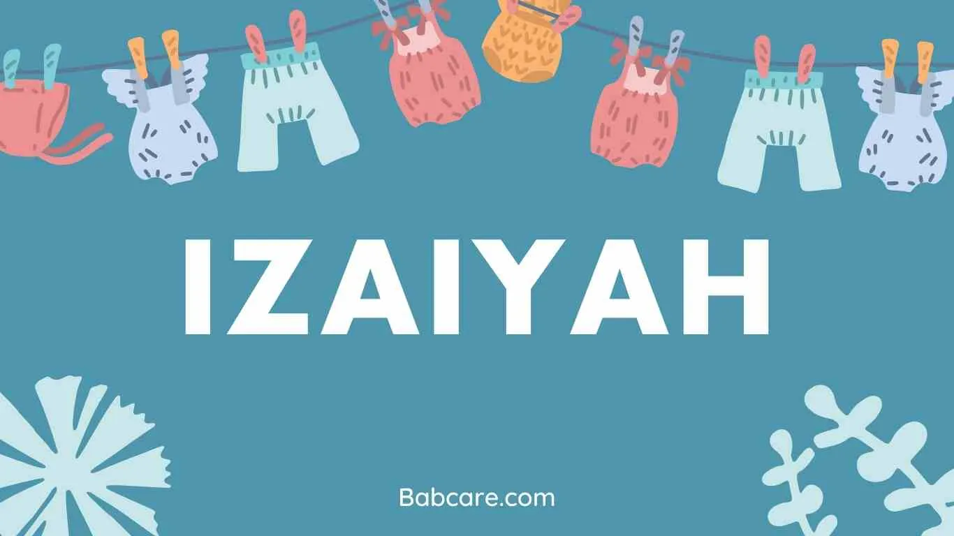 Izaiyah Name Meaning