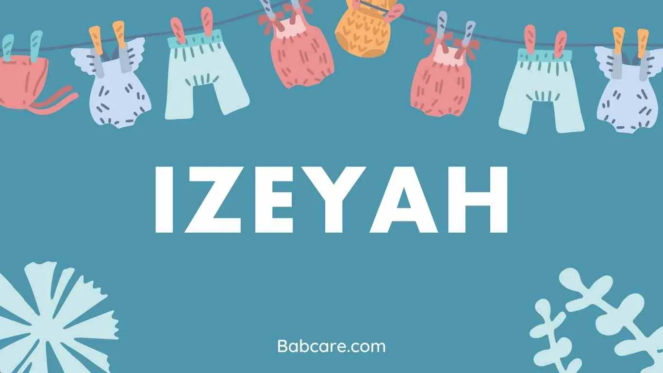 Izeyah Name Meaning